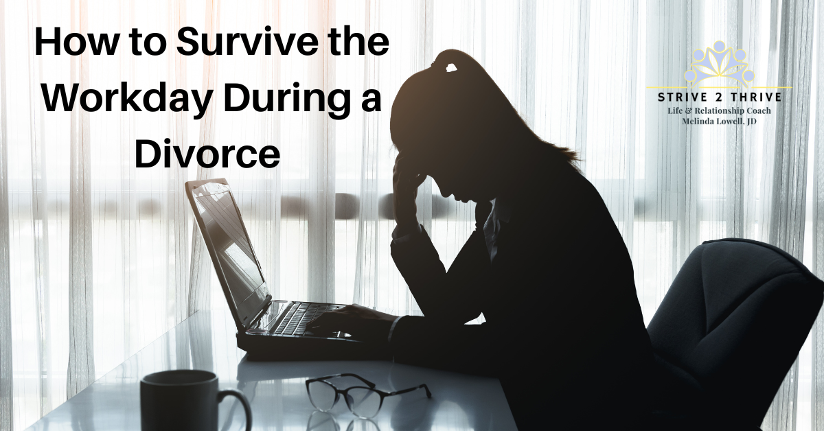 How to Survive the Workday During a Divorce